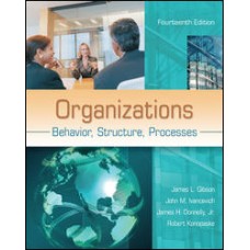 Test Bank for Organizations Behavior, Structure, Processes, 14e James L. Gibson